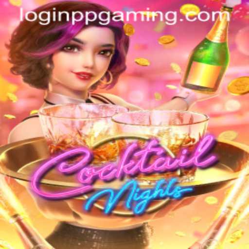 An In-Depth Look at CocktailNights: The Newest Sensation by PPGaming